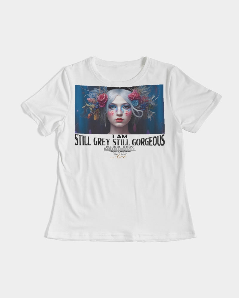 I am Still Grey Still Gorgeous Women's Tee