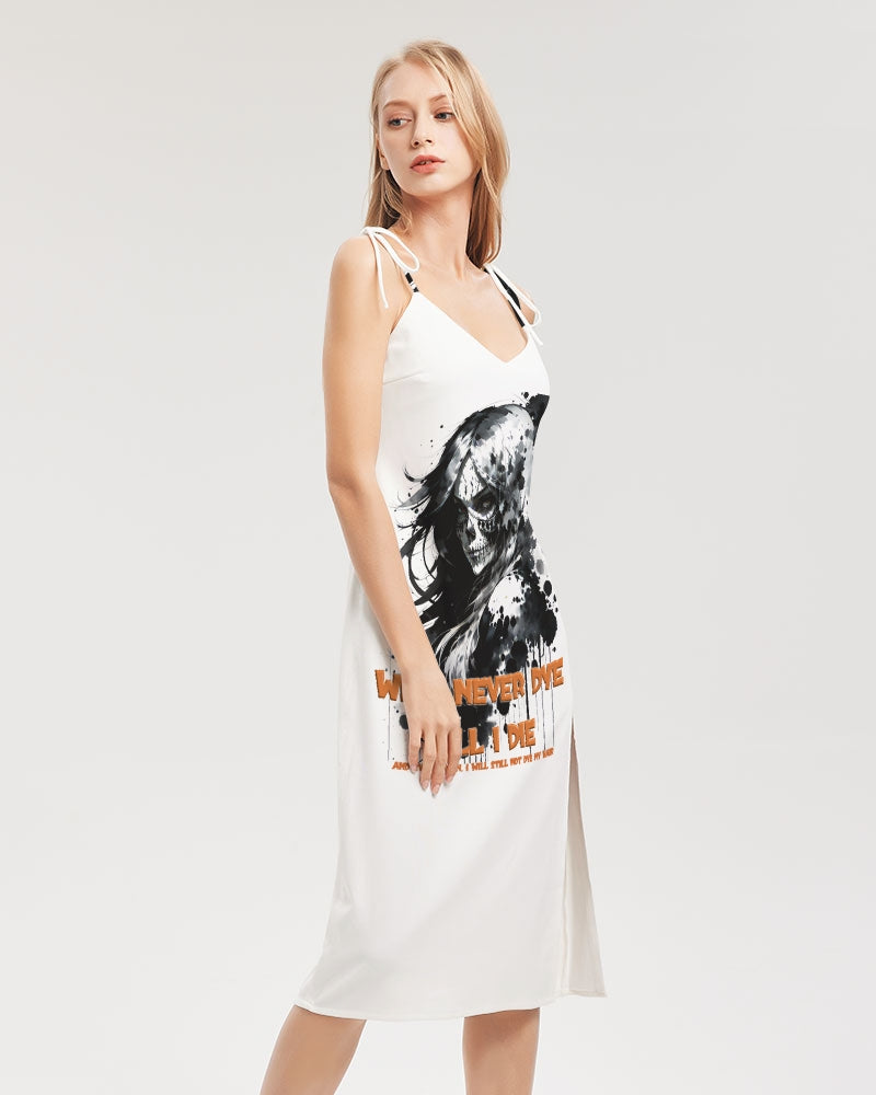 will not dye till i die Women's Tie Strap Split Dress